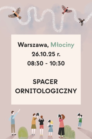 Warszawa, Las Młociński 26.10.25 r., 8:30 - 10:30, SPACER ORNITOLOGICZNY