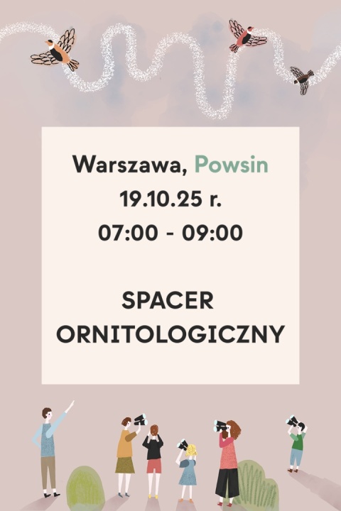 Warszawa, Park Kultury w Powsinie 19.10.25 r., 7:00 - 9:00, SPACER ORNITOLOGICZNY