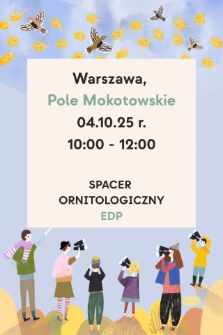 Warszawa, Pole Mokotwskie, 04.10.25 r., 10:00 - 12:00, SPACER ORNITOLOGICZNY, EDP
