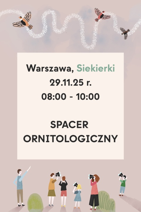 Warszawa, Siekierki 29.11.25 r., 8:00 - 10:00, SPACER ORNITOLOGICZNY