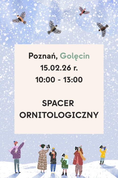 Poznań, Golęcin 15.02.26 r., 10:00 - 13:00, SPACER ORNITOLOGICZNY