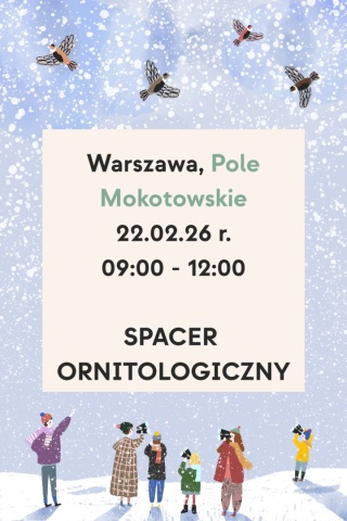 Warszawa, Pole Mokotowskie 22.02.26 r., 09:00 - 12:00, SPACER ORNITOLOGICZNY
