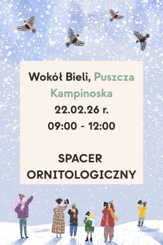 Wokół Bieli, Kampinoski Park Narodowy 22.02.26 r., 09:00 - 12:00, SPACER ORNITOLOGICZNY